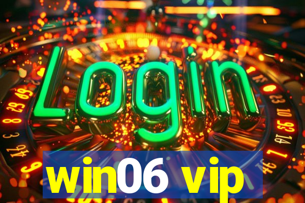 win06 vip